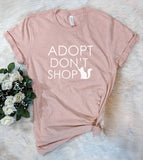 "Adopt Don't Shop" design on a unisex t-shirt