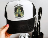 "Beam Me Up, This Place Sucks Alien" design on a mesh-back snapback trucker hat