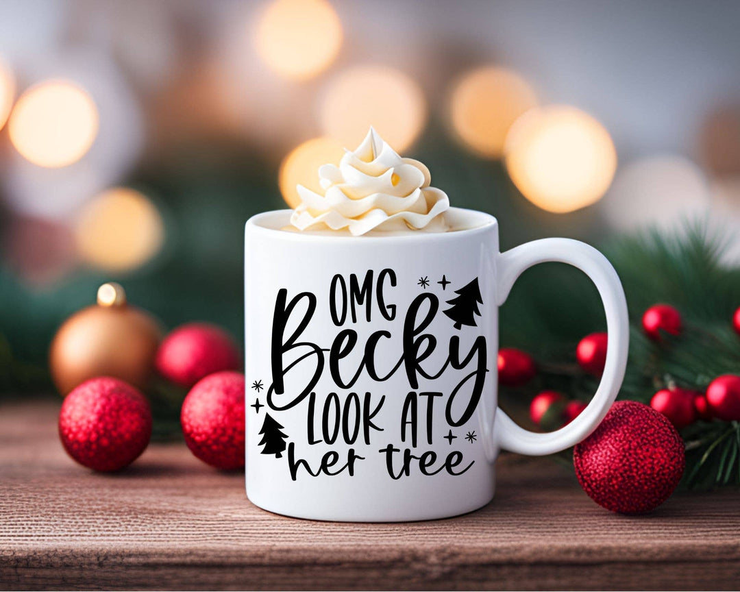 "OMG Becky Look At Her Tree" Christmas design on a white coffee mug