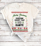 "Merry Christmas Except Kanye" design on a unisex t-shirt