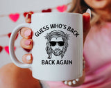 Guess Who's Back Again Funny Jesus Easter Coffee Mug