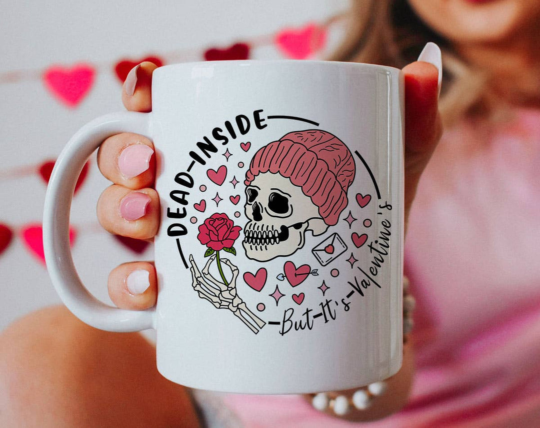 "Dead Inside But Its Valentines Day" design on a white ceramic coffee mug