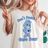 Don't F-ing Care Bear - Funny Shirt