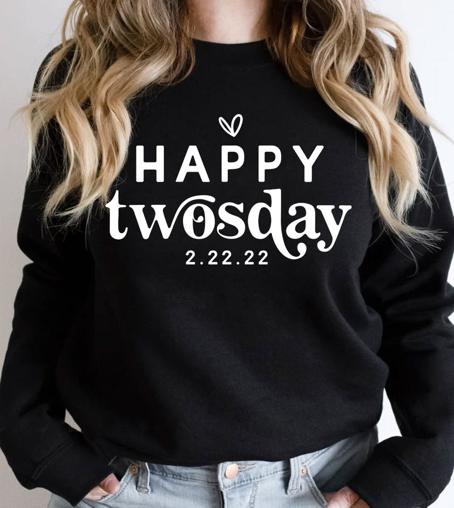 2.22.22 - Happy Twosday Tuesday February2s Day Numerology Date - Sweatshirt