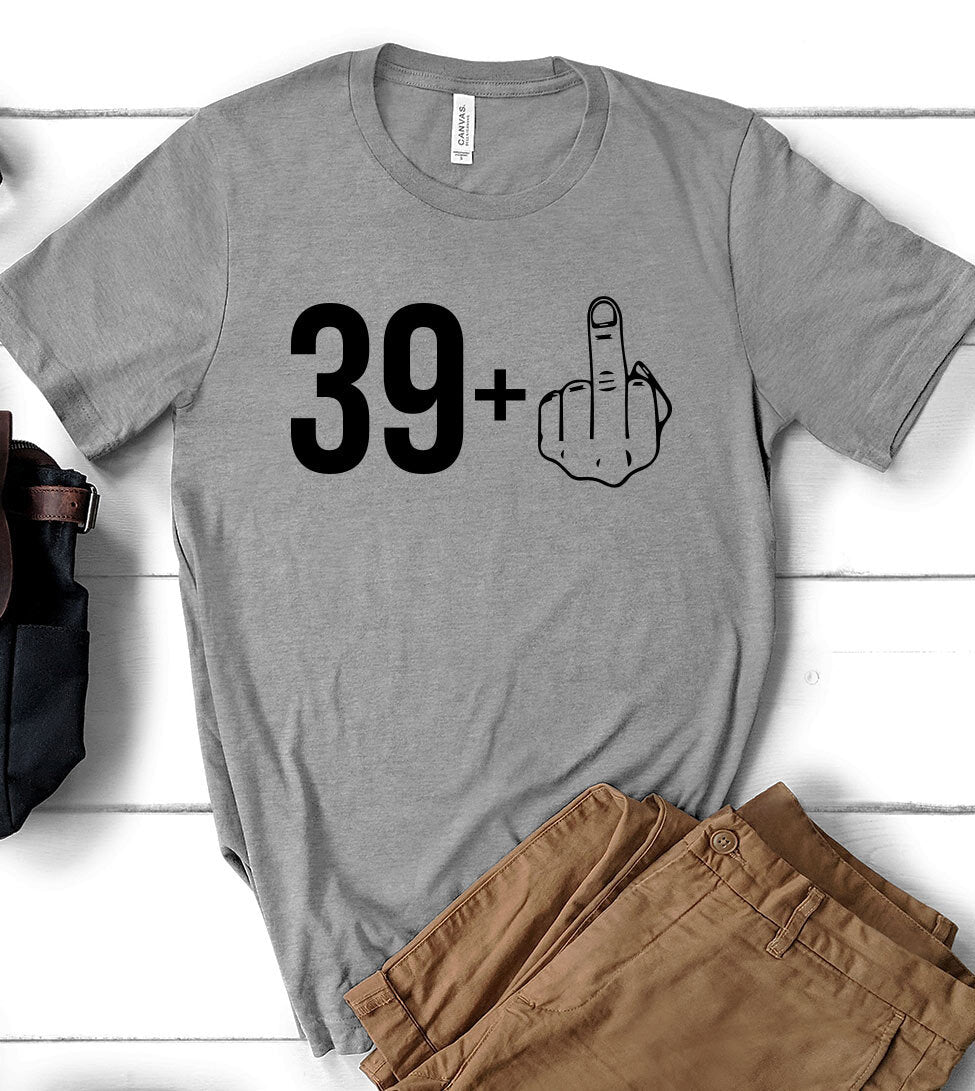 Funny 40th Birthday Middle Finger - T-Shirt