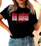 Be Mine Valentine - Valentine's Day Cute Sweet Gift T-Shirt