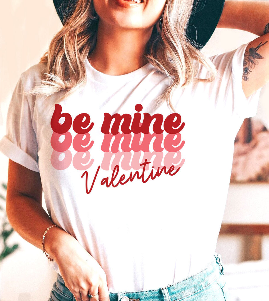 Be Mine Valentine - Valentine's Day Cute Sweet Gift T-Shirt