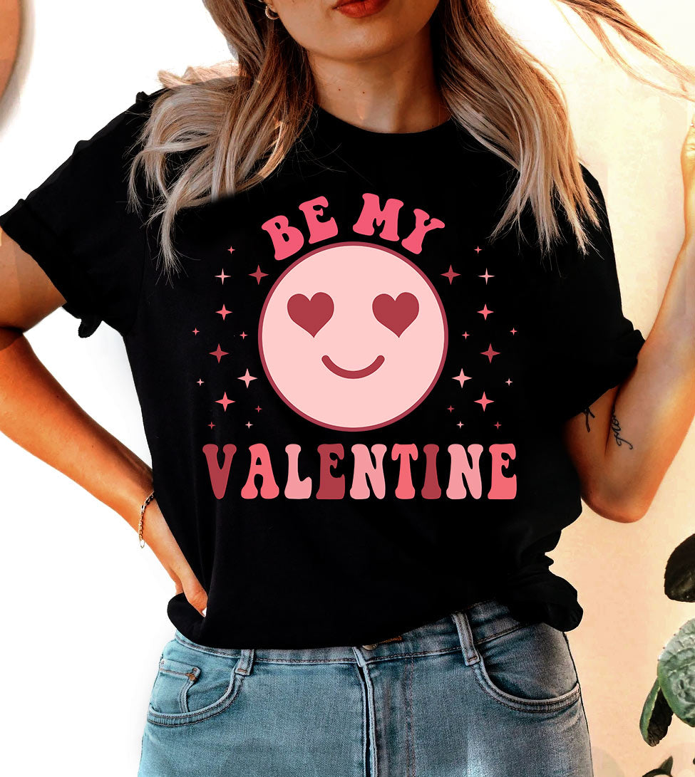 Be My Valentine - Valentine's Day Sweet Smile Fun Gift T-Shirt