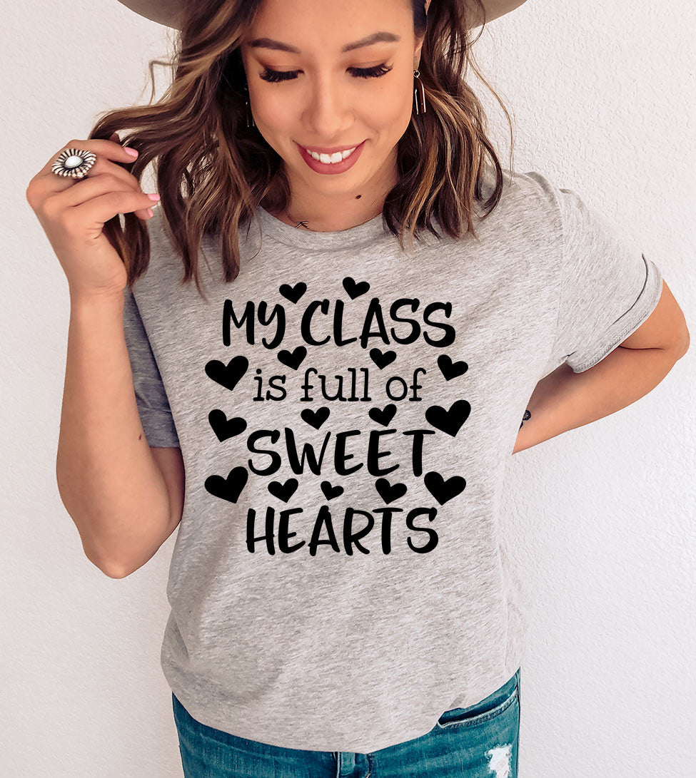 My Class Is Full Of Sweethearts 2- Valentine's Day Teacher Hearts T-Shirt