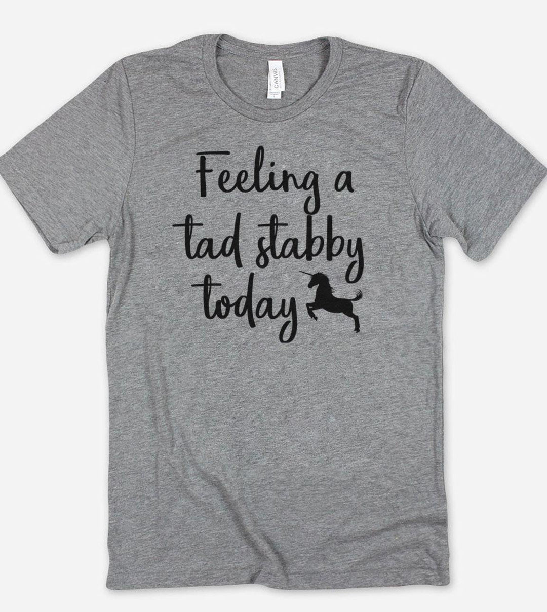 Feeling A Tad Stabby Today - Unicorn T-Shirt - House of Rodan