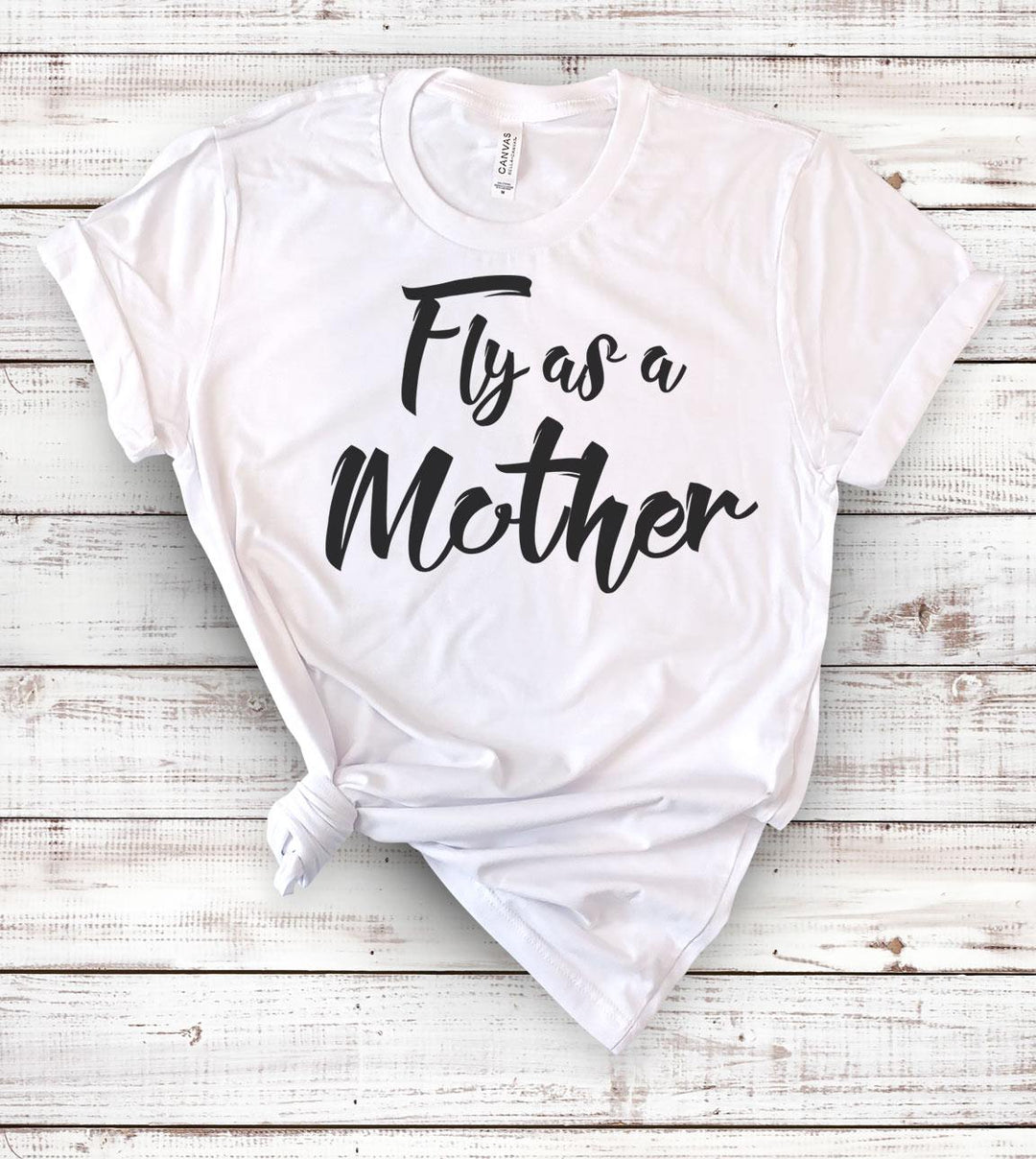Fly As A Mother - T-Shirt - House of Rodan