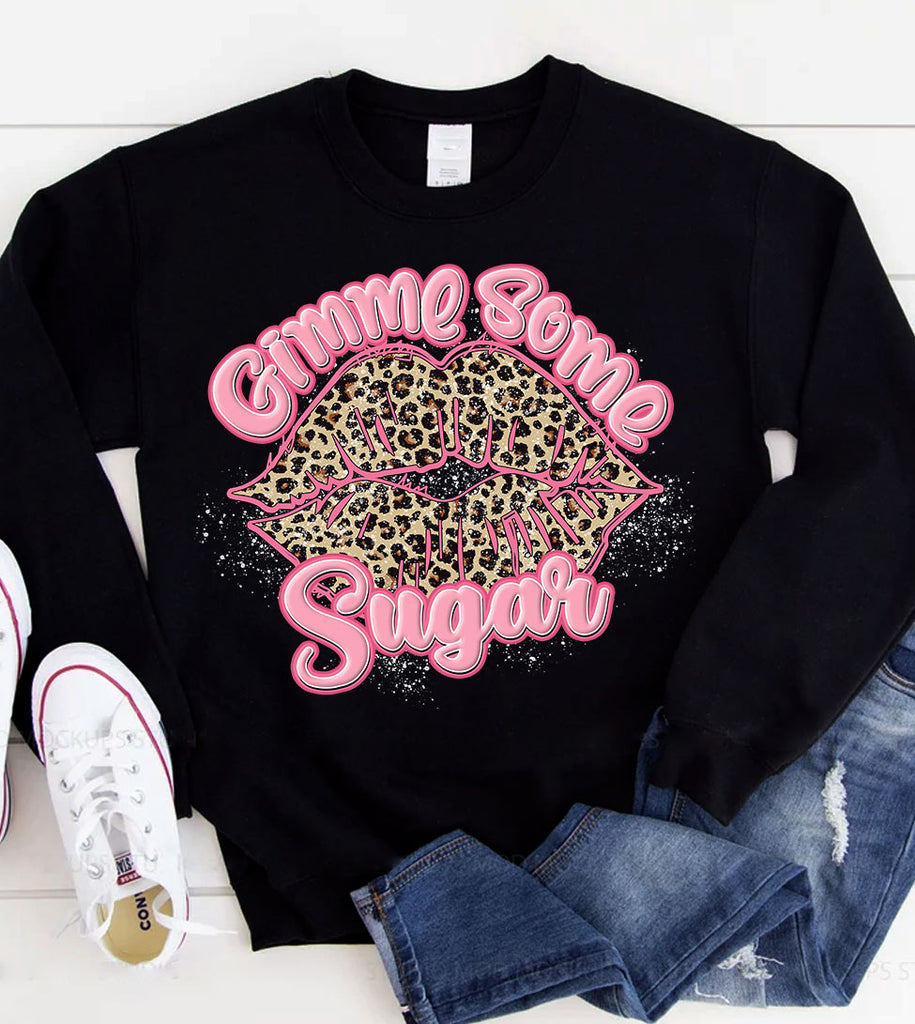 Gimme Some Sugar - Valentine's Day Cute Fun Gift - Sweatshirt