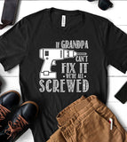 If Grandpa Can't Fix It Nobody Can - T-Shirt
