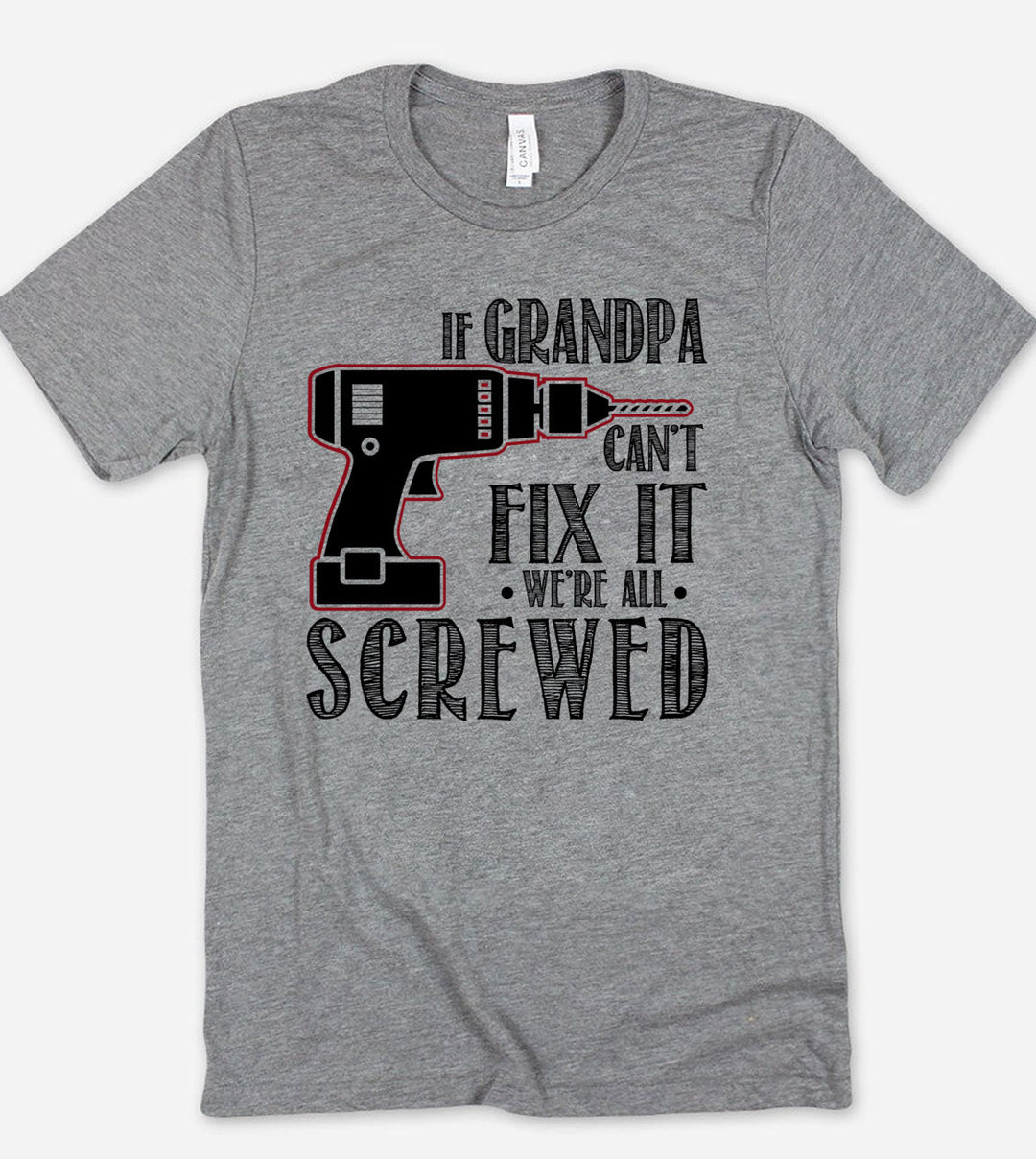 If Grandpa Can't Fix It Nobody Can - T-Shirt