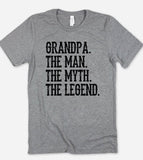 Grandpa, The Man The Myth The Legend - T-Shirt