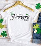 Let The Shenanigans Begin - St. Patrick's Day Shamrock Irish Fun Gift T-Shirt