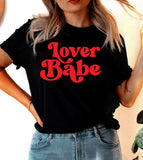 Lover Babe - Valentine's Day Cute Sweet Love Gift T-Shirt