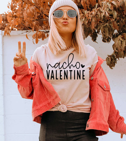 Nacho Valentine - Valentine's Day Funny Cute Gift T-Shirt