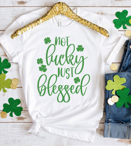 "Not Lucky Just Blessed" design on a white unisex t-shirt