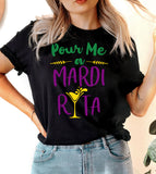 Pour Me A Mardirita - Party Fun Drinks Margarita Sassy Party NOLA Mardi Gras T-Shirt