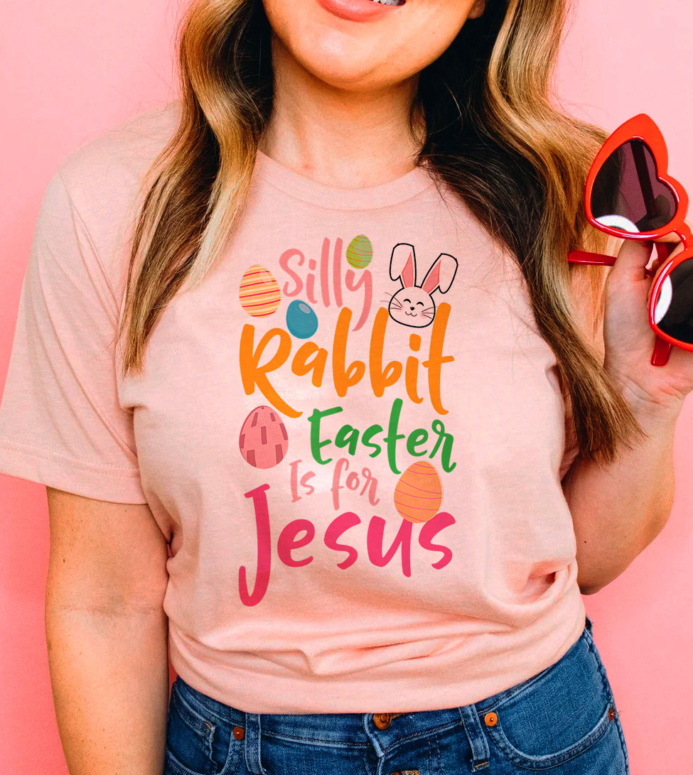 Silly Rabbit Easter Is For Jesus - Easter Bunny Cute Religious God Jesus Cross T-Shirt