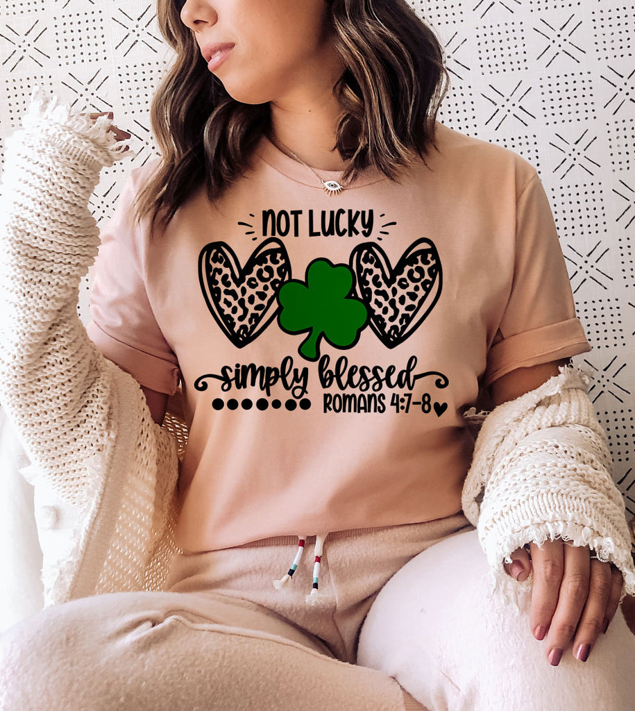 Not Lucky Simply Blessed - St. Patrick's Day Cute Sweet Bible Gift T-Shirt