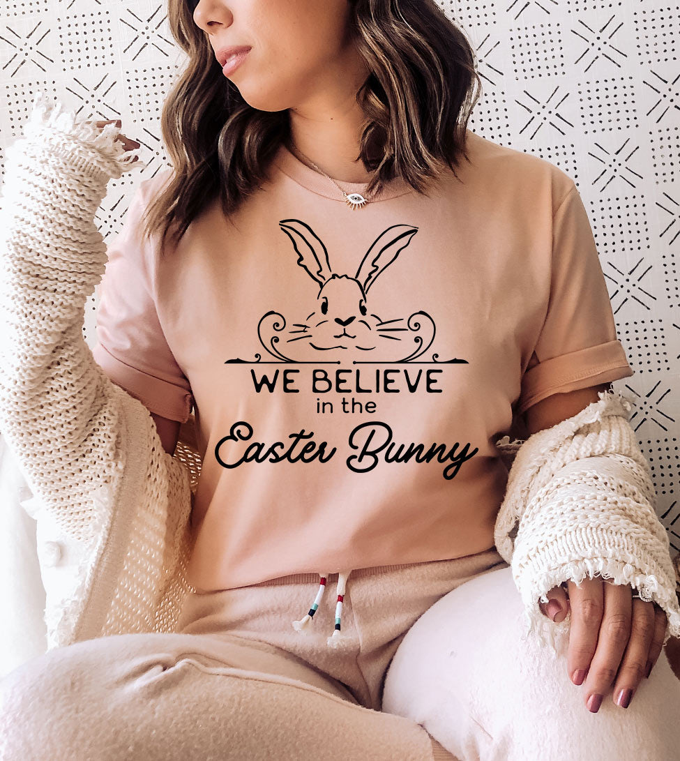 We Believe In The Easter Bunny - Easter Bunny Cute Religious God Jesus T-Shirt