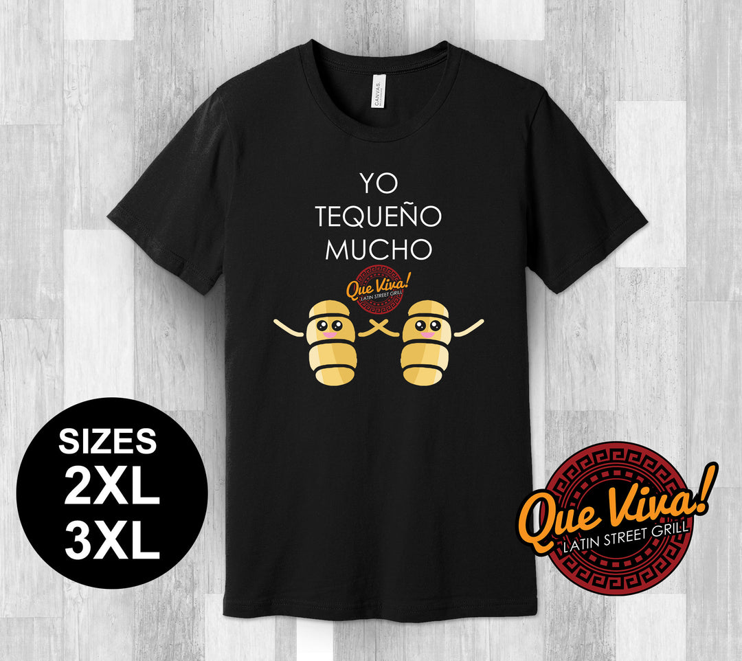 Yo Tequeno Mucho 2XL-3XL - Que Viva!