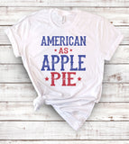American As Apple Pie - T-Shirt