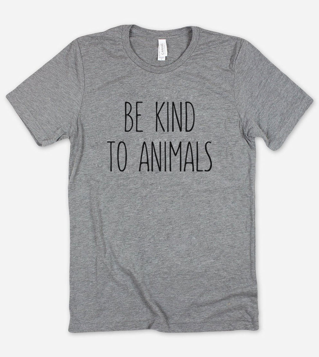 Be Kind To Animals - T-Shirt