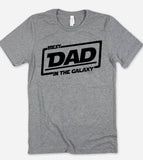 Best Dad In The Galaxy - T-Shirt