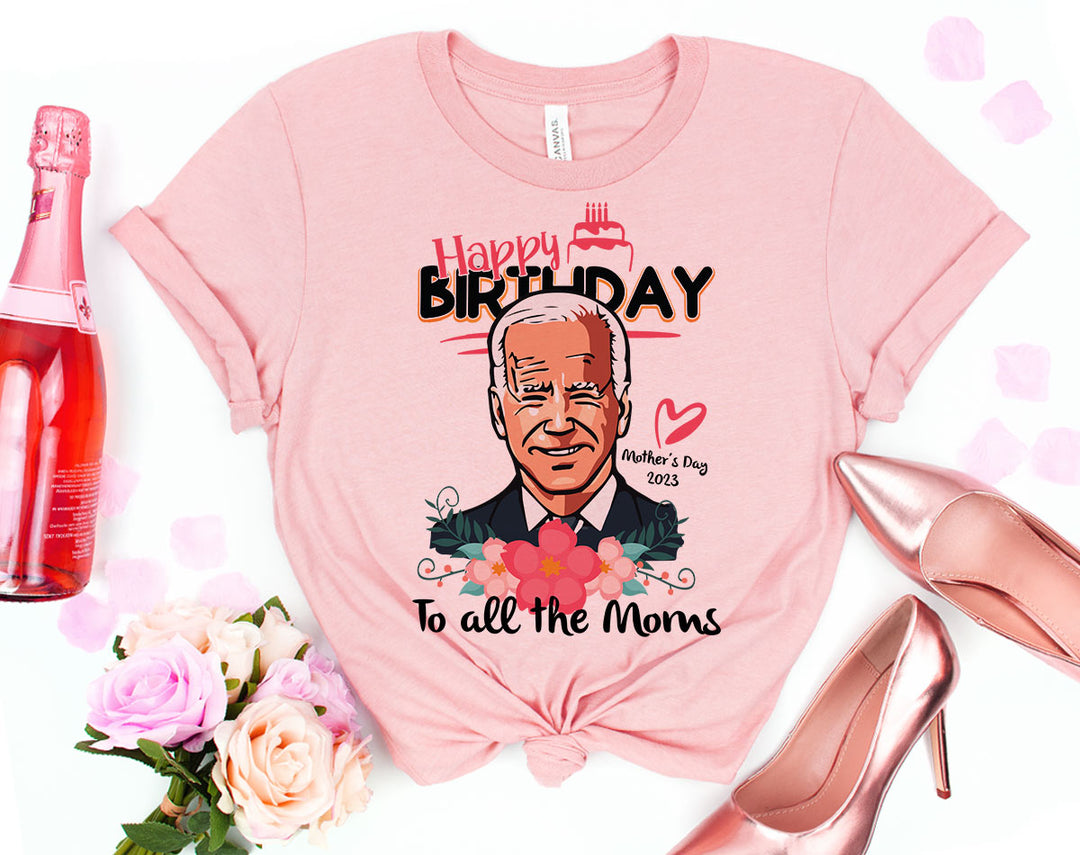 Biden Mother's Day 2023 - Funny Mothers Day Shirt
