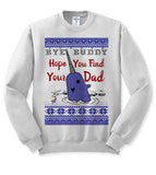 Bye Buddy Elf - Ugly Christmas Sweater Party Sweatshirt