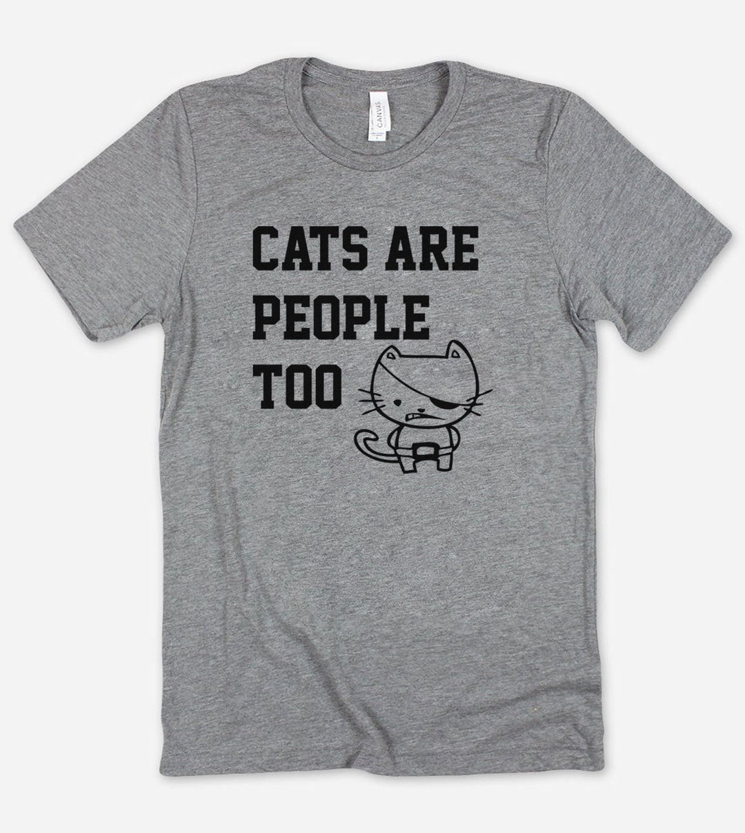 Cats Are People Too - T-Shirt
