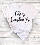 Chaos Coordinator - Mom T-Shirt - House of Rodan
