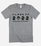 Class Of 2022 - The One With The Pandemic Graduation Gift T-Shirt