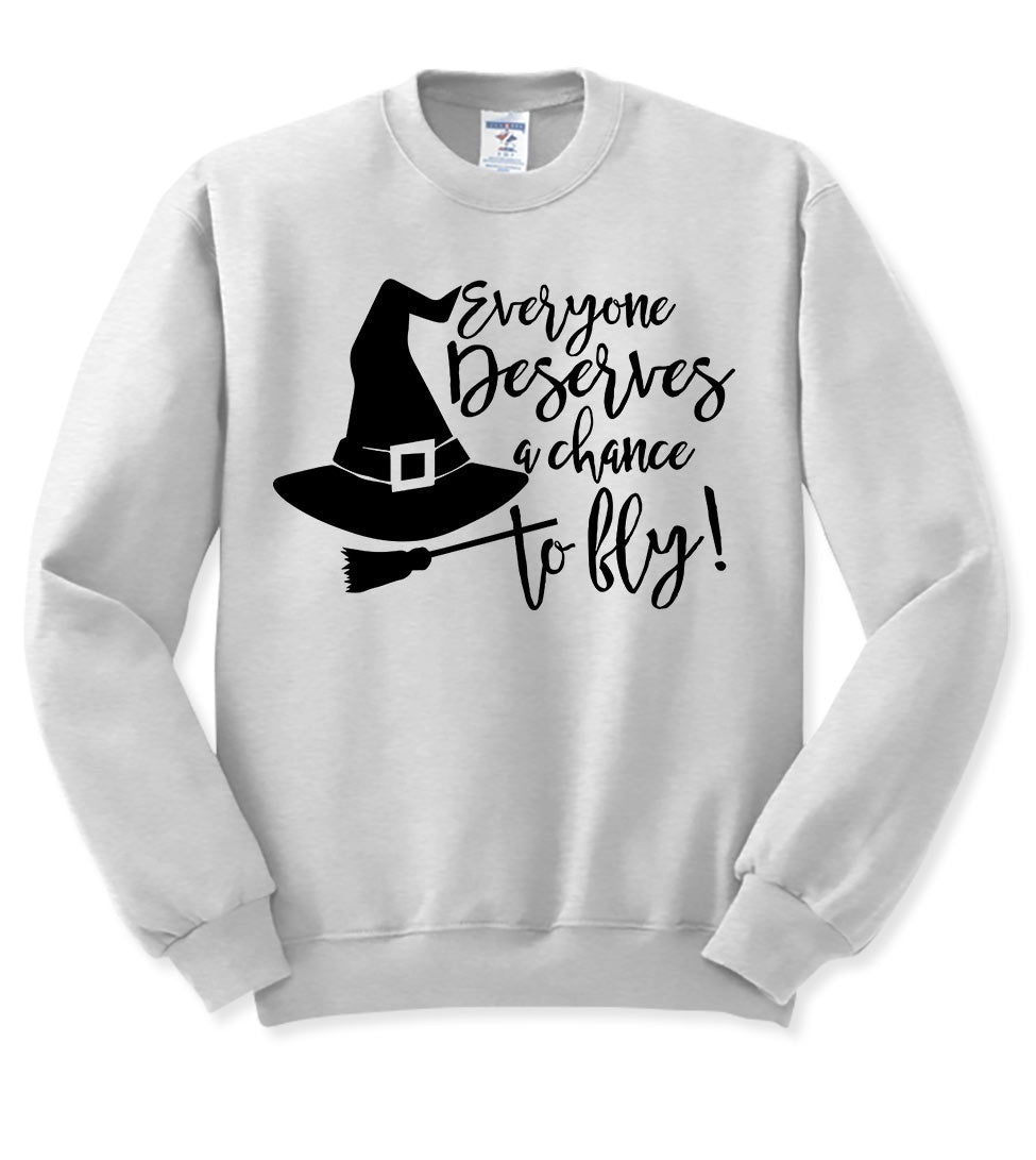 Everyone Deserves A Chance To Fly - Wicked Sweatshirt