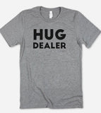 Hug Dealer - T-Shirt - House of Rodan