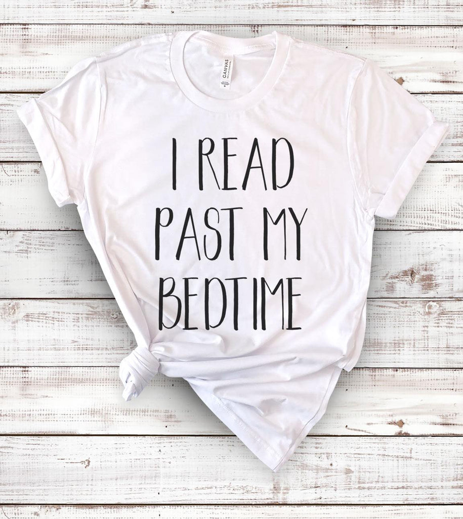 I Read Past My Bedtime - T-Shirt - House of Rodan