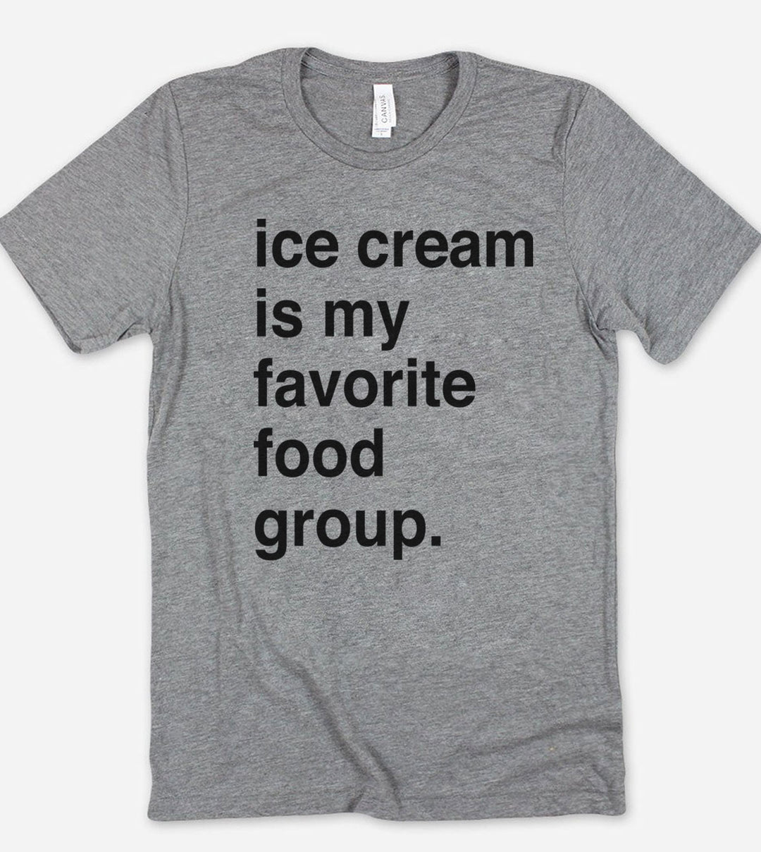 Ice Cream Is My Favorite Food Group - T-Shirt