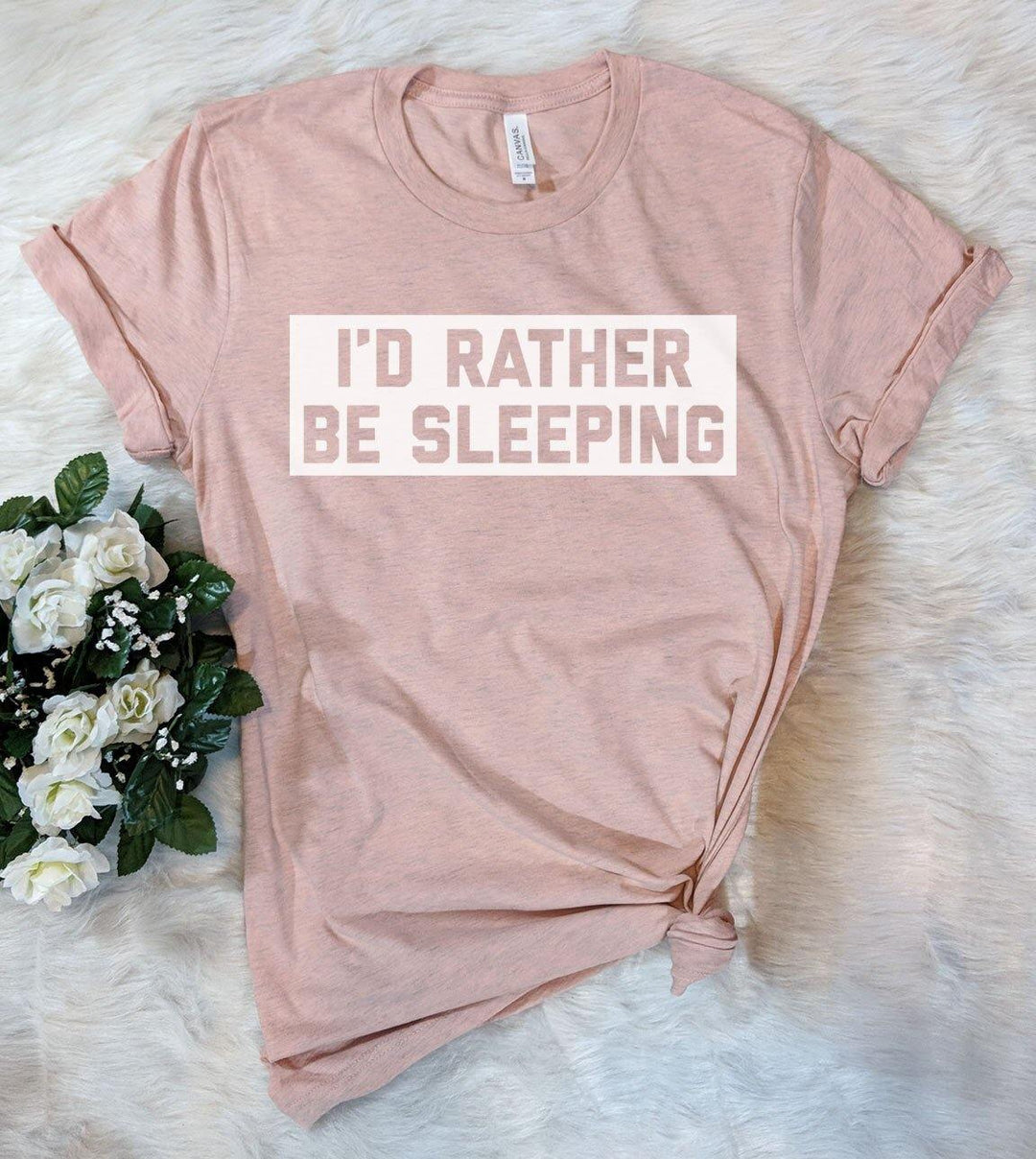 I'd Rather Be Sleeping - Sarcastic T-Shirt - House of Rodan