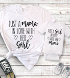 Matching Just A Mama In Love With Her Girl, Just A Girl In Love With Her Mama - T-Shirt