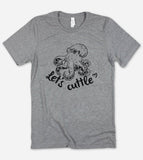 Let's Cuttle Octopus Pun - T-Shirt
