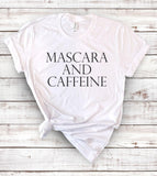 Mascara And Caffeine - T-Shirt