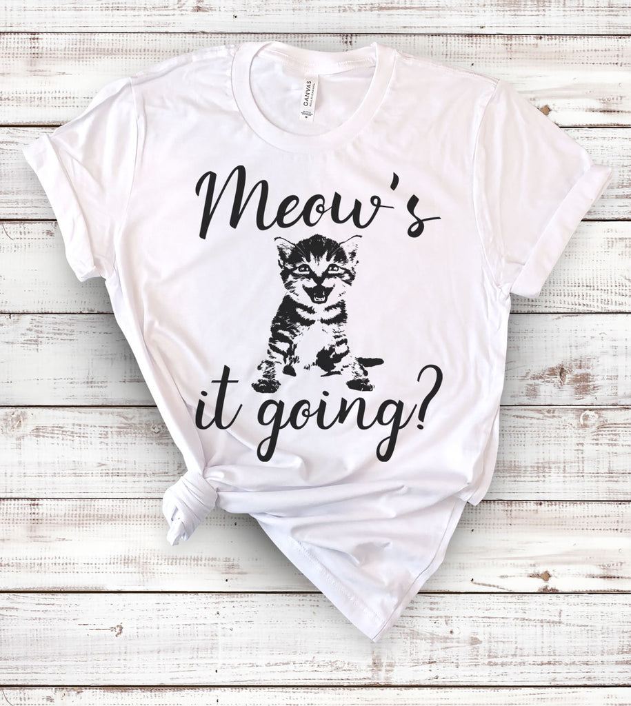 Meow's It Going - T-Shirt