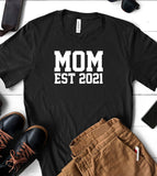 Mom Est 2021 - New Mom T-Shirt