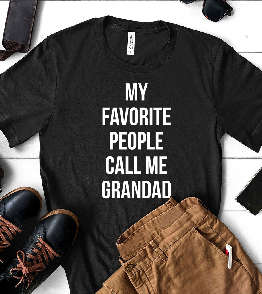 My Favorite People Call Me Grandad - T-Shirt