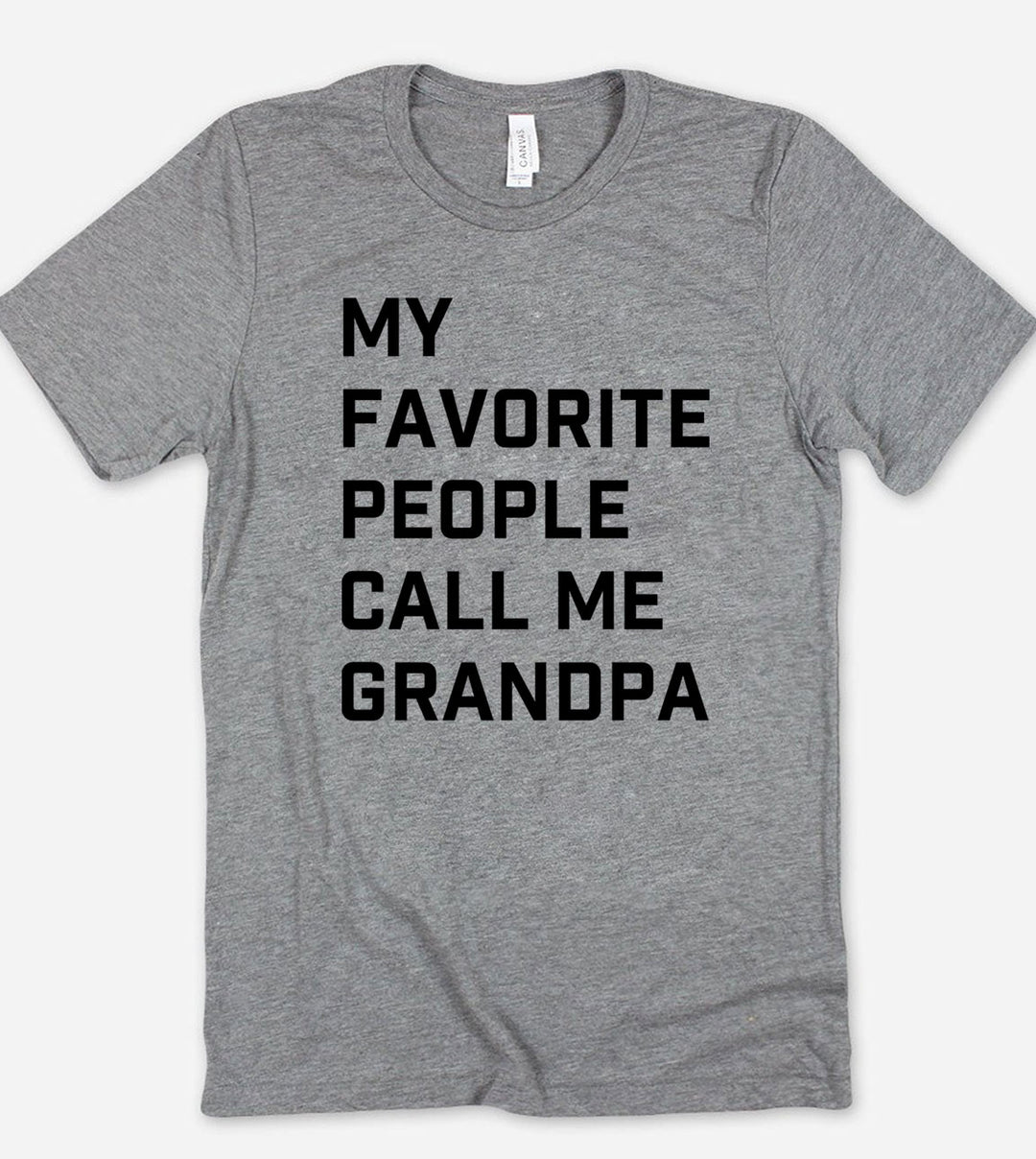 My Favorite People Call Me Grandpa - T-Shirt