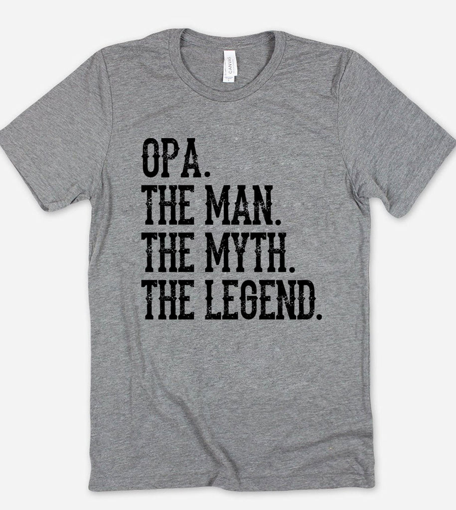 Opa, The Man The Myth The Legend - T-Shirt