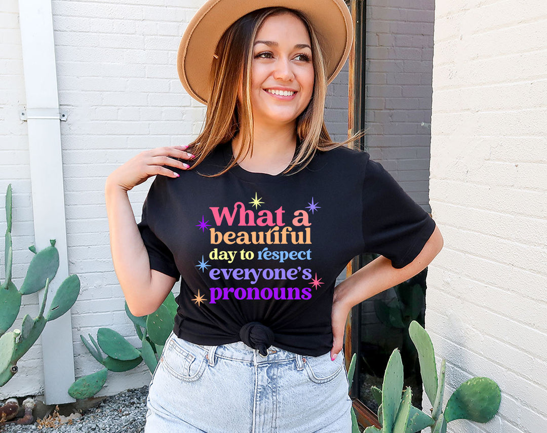 What A Beautiful Day To Respect Pronouns - Pride LGBTQ T-Shirt
